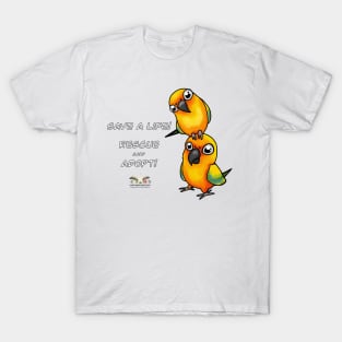 Save a Life!  Rescue & Adopt ~ Sun Conure T-Shirt